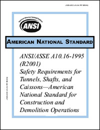 ANSI/ASSE A10.16-2009 Safety Requirements for Tunnels, Shafts and Caissons
