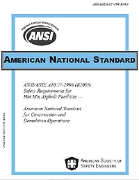 ANSI/ASSE A10.27-1998 (R2005) Safety Requirements for Hot Mix Asphalt Facilities