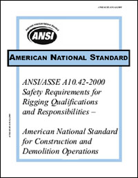 ANSI/ASSE A10.42-2000 Safety Requirements for Rigging Qualifications and Responsibilities