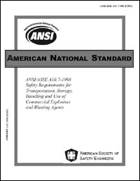 ANSI/ASSE A10.7-1998(R2005) Safety Requirements for Transportation, Storage, Handling and Use of Commercial Explosives and Blasting Agents