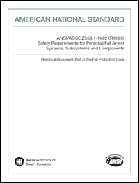 ANSI/ASSE Z359.1- 2007 Safety Requirements for Personal Fall Arrest Systems, Subsystems and Components