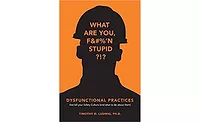 Dysfunctional Practices