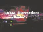 Fatal Distractions: Keep Your Eyes On The Road